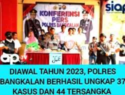 Polres Bangkalan, Berhasil Ungkap 37 Kasus dan 44 tersangka di Awal 2023